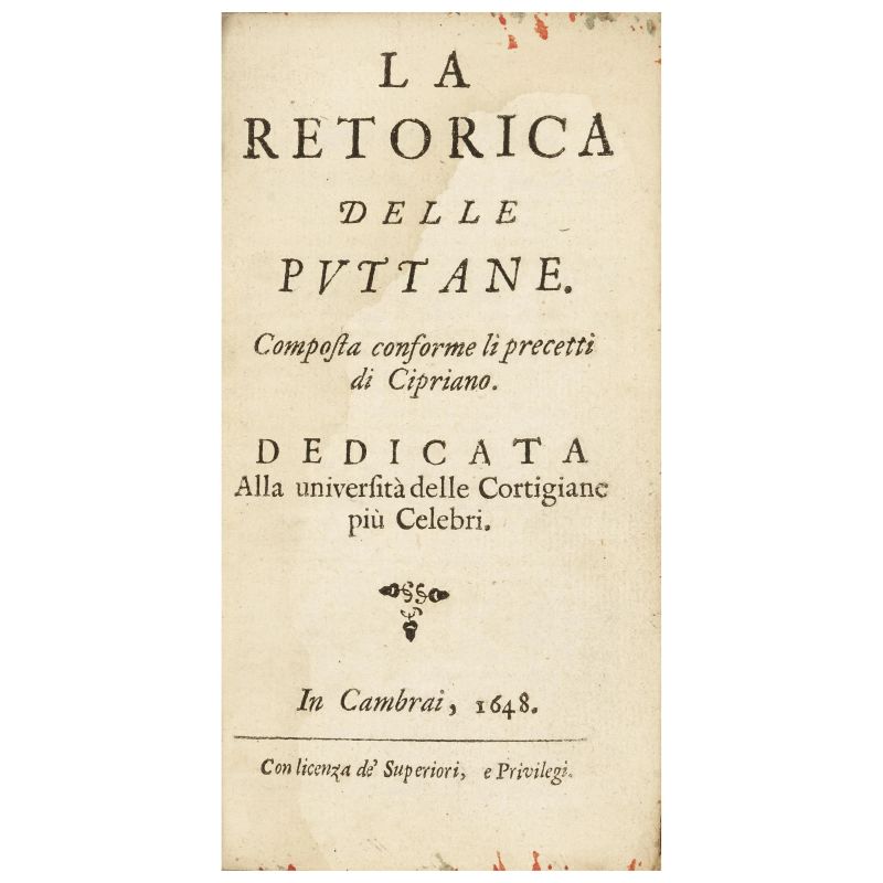 Rara seconda edizione di un celebre e scandaloso libello antigesuita, composto in forma di dialogo tra un’anziana prostituta e la sua ingenua allieva  - Asta LIBRI, MANOSCRITTI E AUTOGRAFI - Pandolfini Casa d'Aste