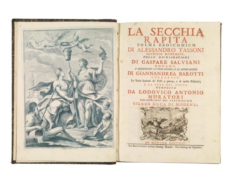 (Illustrati 700) TASSONI, Alessandro. La secchia rapita poema eroicomico di Alessandro Tassoni patrizio modenese, colle dichiarazioni di Gaspare Salviani [&#8230;] S&rsquo;aggiungono la prefazione, e le annotazioni di Giannandrea Barotti [&#8230;] e la vita del poeta composta da Lodovico Antonio Muratori [&#8230;]. In Modena, per Bartolommeo Soliani, 1744.  - Auction Fine silver, Coins and Medals, Books - Pandolfini Casa d'Aste