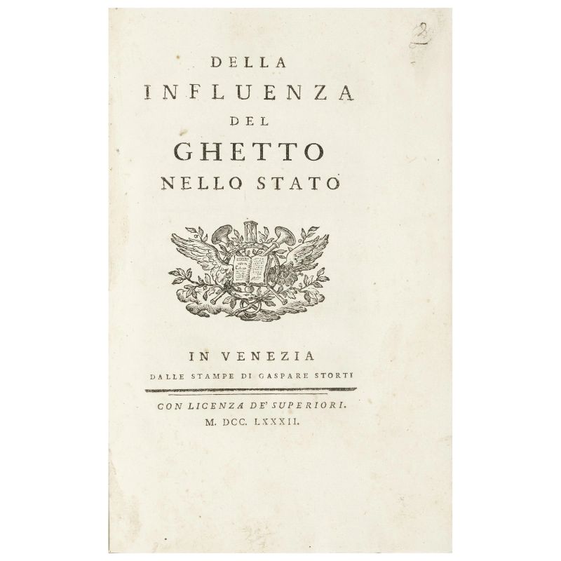 D’Arco, Giovanni Battista. Della influenza del ghetto nello stato. Venezia, Storti, 1782.  - Auction BOOKS, MANUSCRIPTS,  AUTOGRAPHS AND PRINTS - Pandolfini Casa d'Aste