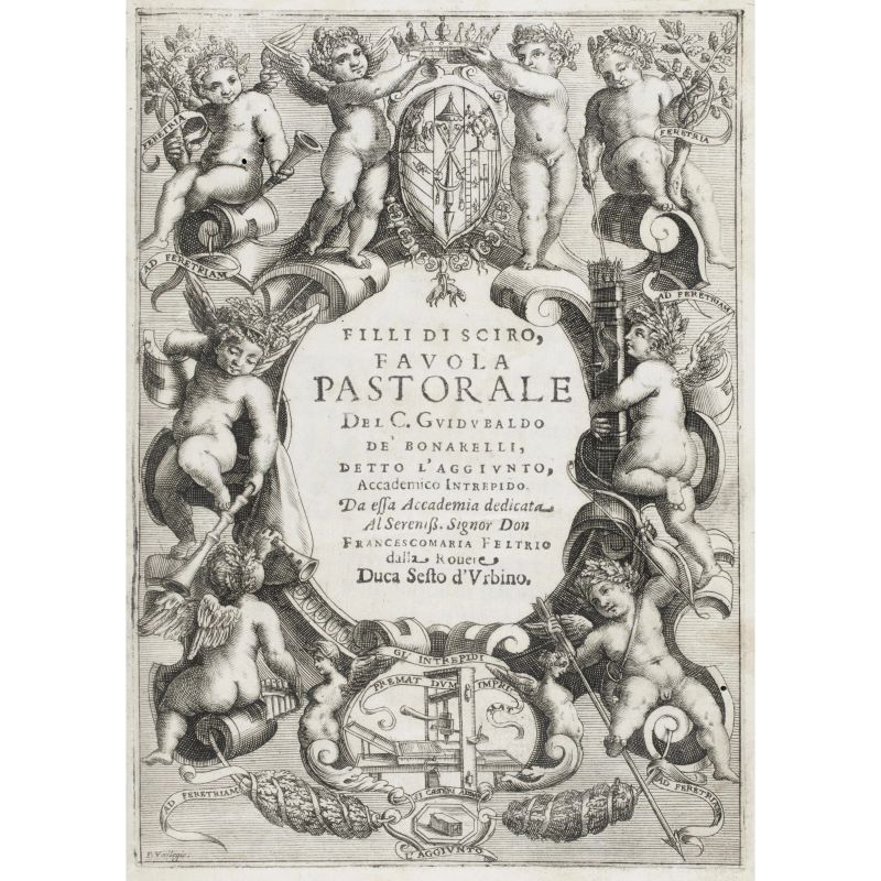 Bonarelli, Guidobaldo. Filli di Sciro, favola pastorale. Ferrara, Baldini, 1607.  - Auction BOOKS, MANUSCRIPTS AND AUTOGRAPHS - Pandolfini Casa d'Aste