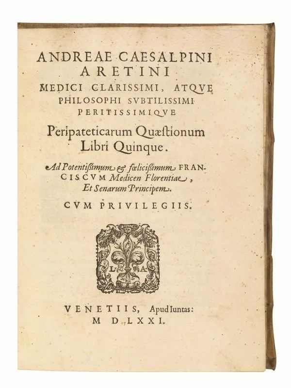 (Medicina) CESALPINO, Andrea. Peripateticarum quaestionum  - Auction Prints and Drawings from XVI to XX century - Books and Autographs - Pandolfini Casa d'Aste