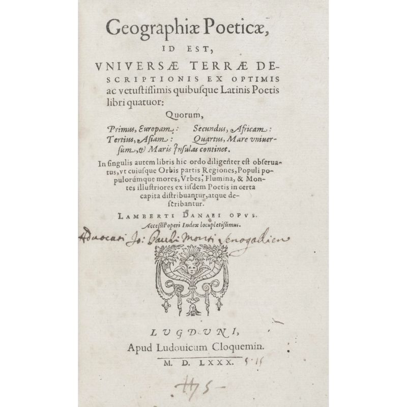 Daneau, Lambert. Geographiae Poeticae. Lione, Cloquemin, 1580.  - Asta LIBRI, MANOSCRITTI, AUTOGRAFI E STAMPE - Pandolfini Casa d'Aste