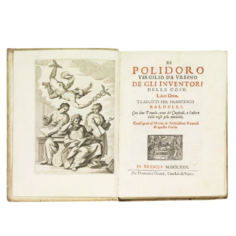 (Vino - Scacchi - Illustrati 600)   VERGILIO, Polidoro.   Di Polidoro Virgilio da Urbino De gli inventori delle cose libri otto.   In Brescia, per Domenico Gromi, 1680.  - Asta ASTA A TEMPO | LIBRI, MANOSCRITTI E AUTOGRAFI - Pandolfini Casa d'Aste