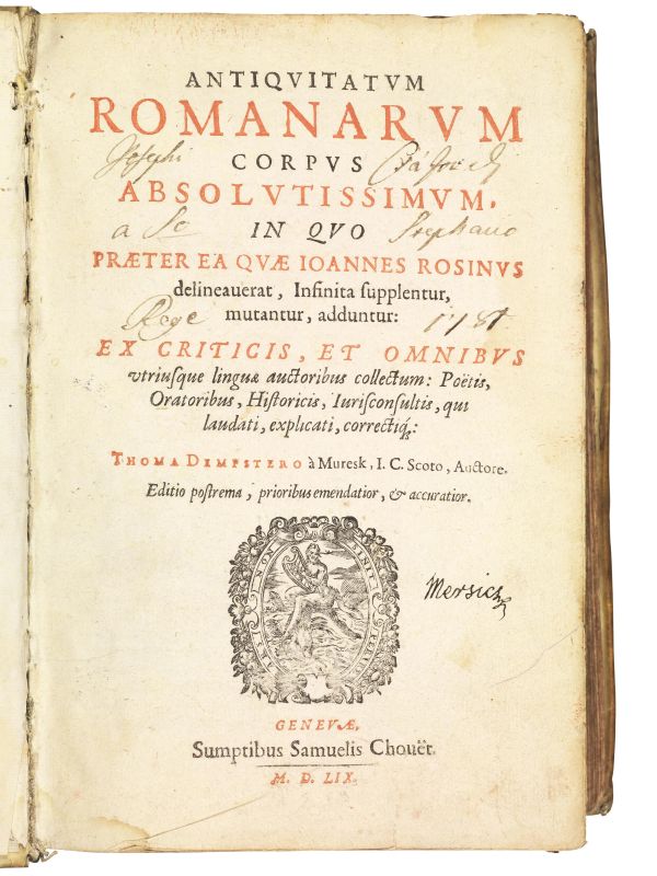 (Antichit&agrave; romana) DEMPSTER, Thomas. Antiquitatum romanarum corpus absolutissimum, in quo praeter ea quae Ioannes Rosinus delineauerat, Infinita supplentur, mutantur, adduntur: ex criticis, et omnibus vtriusque linguae auctoribus collectum [&#8230;]. Genevae, sumptibus Samuelis Chouet, 1559 [i.e. 1669].  - Asta Argenti, Numismatica e Libri - Pandolfini Casa d'Aste