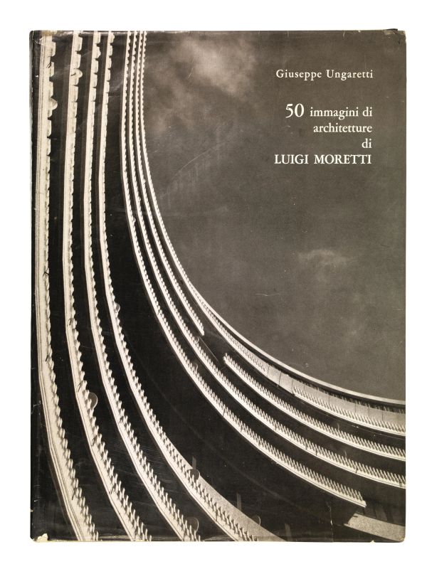      (Edizioni di pregio - Architettura - Fotografia - Illustrati 900)   UNGARETTI, Giuseppe - CAPOGROSSI, Giuseppe - MORETTI, Luigi.   50 immagini di architetture di Luigi Moretti. Con un disegno di Giuseppe Capogrossi.   Roma, De Luca Editore, 1968.   - Asta LIBRI, MANOSCRITTI E AUTOGRAFI - Pandolfini Casa d'Aste