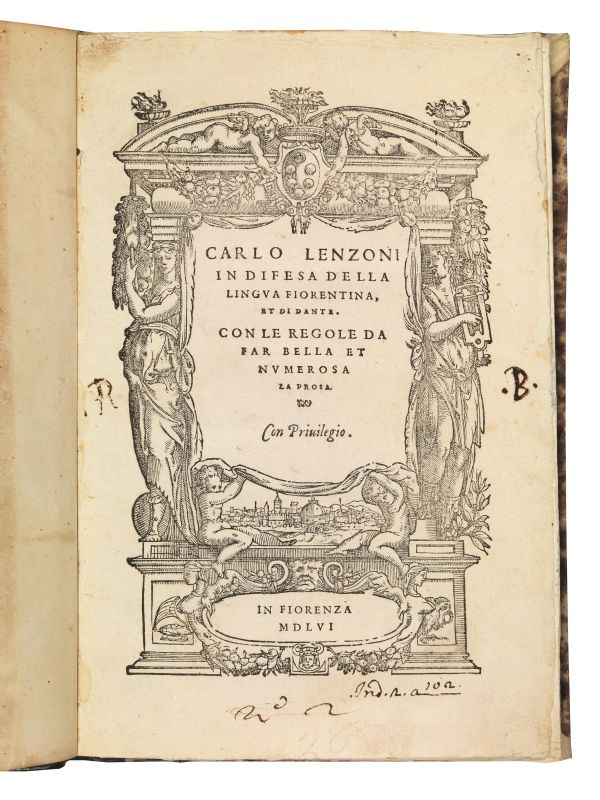 (Lingua italiana) LENZONI, Carlo. In difesa della lingua fiorentina, et di Dante. Con le regole da far bella et numerosa la prosa. In Fiorenza, (appresso Lorenzo Torrentino), 1556.  - Asta Arcade | Libri, Argenti, Porcellane e Maioliche, Numismatica - Pandolfini Casa d'Aste