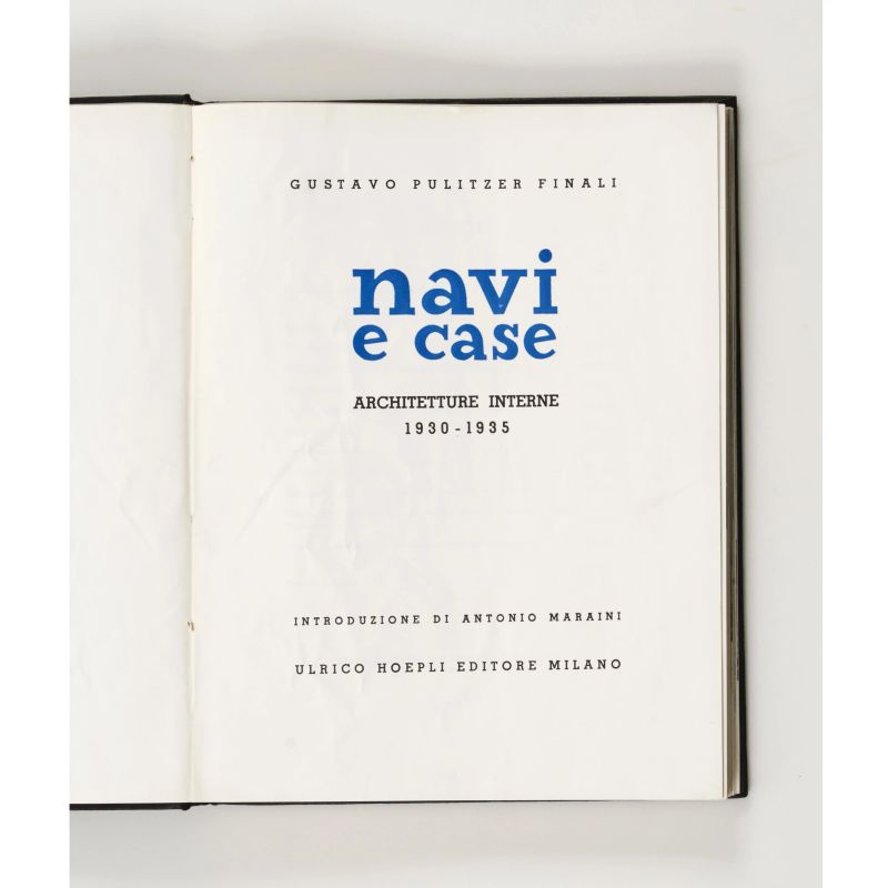 



Navi e Case, G. Pulitzer Finali, Ulrico Hoepli Editore, Milano, 1935  - Auction SPOTLIGHT DESIGN - Pandolfini Casa d'Aste