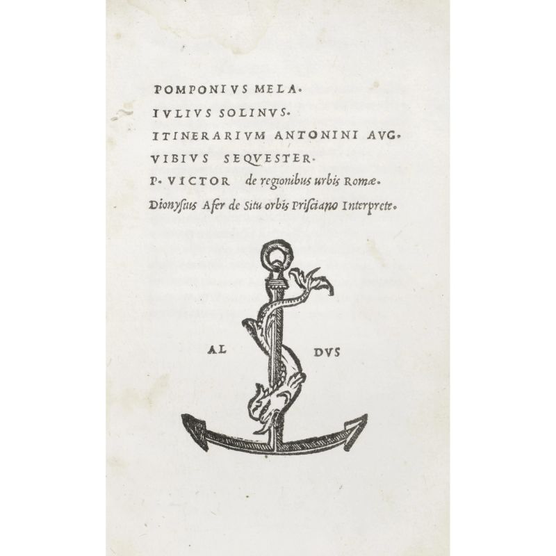 Mela, Pomponio e altri. Pomponius Mela. Iulius Solinus. Itinerarium Antonini Aug. Vibius Sequester.  P. Victor de regionibus urbis Romae.  Dionysiu Afer de Situ orbis Prisciano interprete. Venezia, eredi di Aldo, 1518.  - Asta LIBRI, MANOSCRITTI, AUTOGRAFI E STAMPE - Pandolfini Casa d'Aste