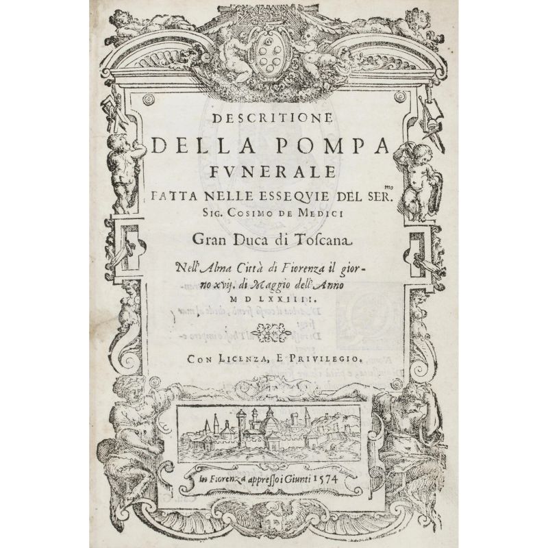 [Borghini, Vincenzo]. Descritione della pompa funerale fatta nelle essequie del Ser.mo Sig. Cosimo de' Medici. Firenze, Giunti, 1574.  - Asta LIBRI, MANOSCRITTI, AUTOGRAFI E STAMPE - Pandolfini Casa d'Aste