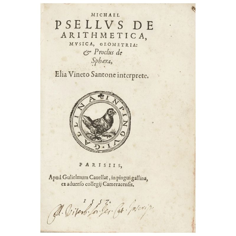 Psellus, Michel. De arithmetica, musica, geometria: & Proclus de sphaera, Elia Vineto Santone interprete. Parigi, Cavellat, 1557.  - Asta LIBRI, MANOSCRITTI, AUTOGRAFI E STAMPE - Pandolfini Casa d'Aste