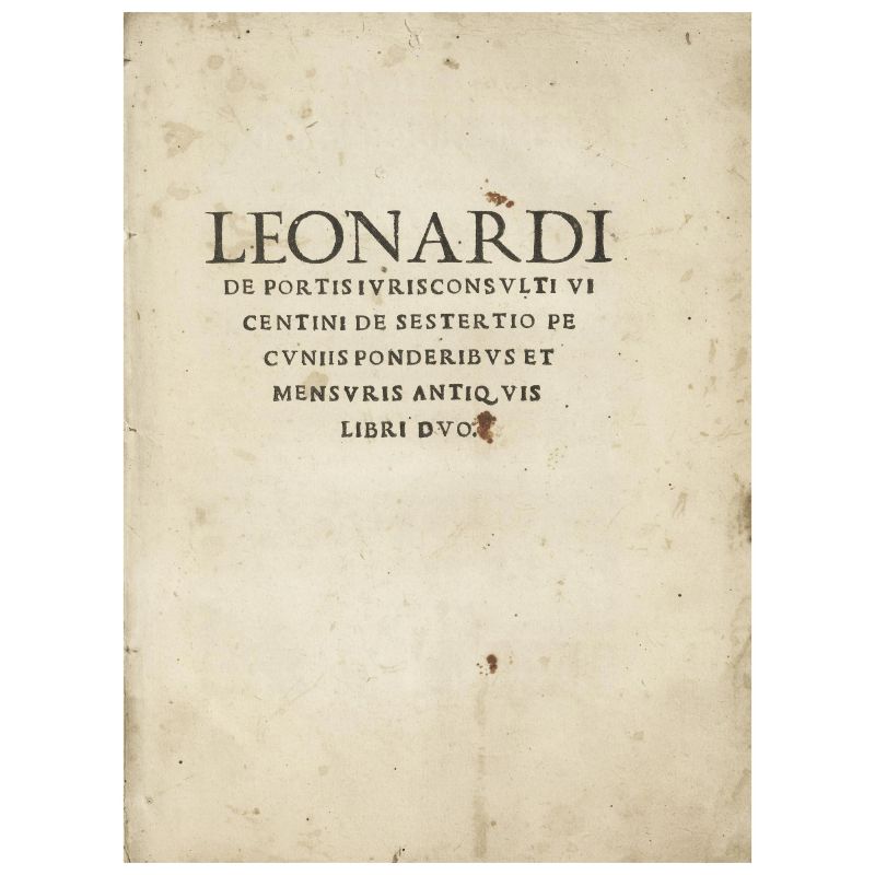 Porzio, Leonardo. De sestertio, pecuniis, ponderibus et mensuris antiquis libri duo. [Venezia, Rusconi, circa 1520?].  - Auction BOOKS, MANUSCRIPTS,  AUTOGRAPHS AND PRINTS - Pandolfini Casa d'Aste