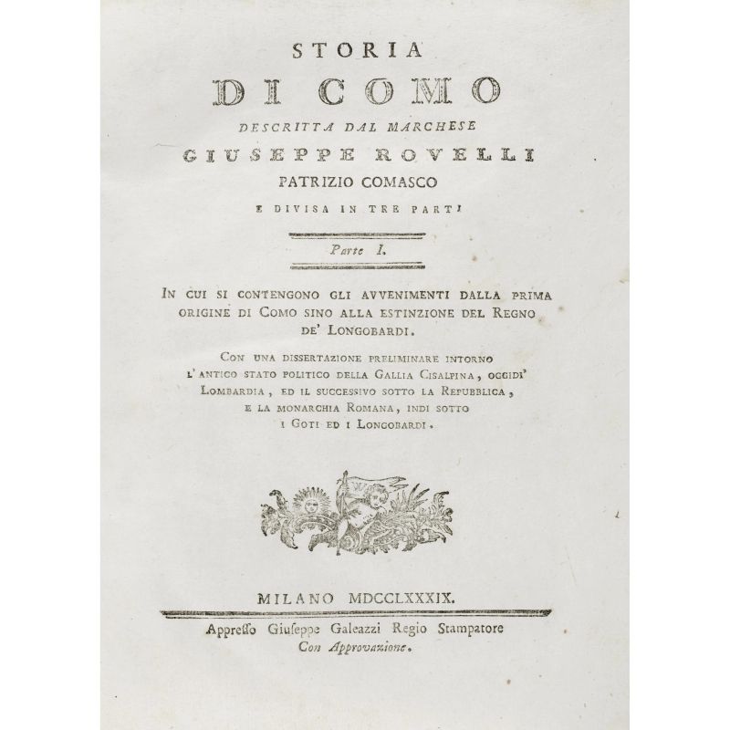 Rovelli, Giuseppe. Storia di Como. Milano e Como, Galeazzi e Ostinelli, 1789–1803. Storia degli avvenimenti seguiti in Lombardia e specialmente in Como dall’anno 1796 al 1802. Como, Ostinelli, 1808.  - Asta LIBRI, MANOSCRITTI, AUTOGRAFI E STAMPE - Pandolfini Casa d'Aste