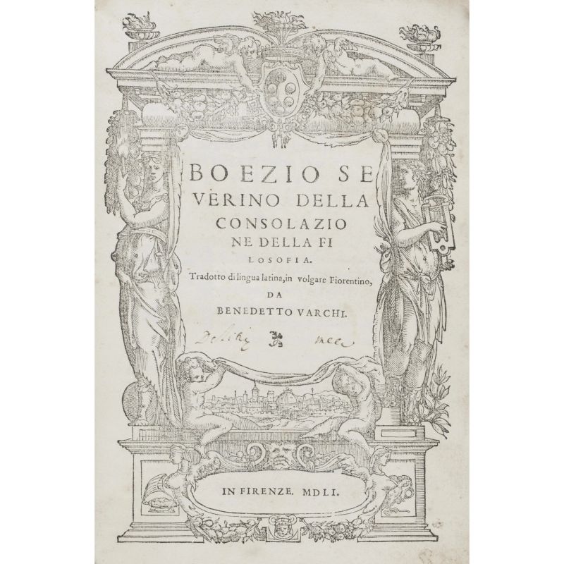 Boezio. Della consolazione della filosofia. Firenze, [Torrentino], 1551.  - Asta LIBRI, MANOSCRITTI, AUTOGRAFI E STAMPE - Pandolfini Casa d'Aste