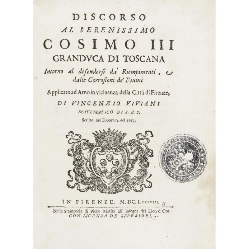 Viviani, Vincenzo. Discorso … intorno al difendersi da’ riempimenti, e dalle corrosioni de’ fiumi. Firenze, Matini, 1688.  - Asta LIBRI, MANOSCRITTI, AUTOGRAFI E STAMPE - Pandolfini Casa d'Aste