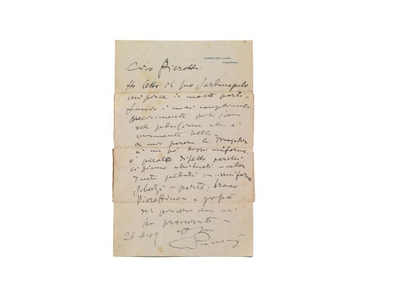 PUCCINI, Giacomo (1858-1924). Lettera autografa firmata con busta, 1 pagina ripiegata in 4 con francobollo e indirizzo al retro, intestata &ldquo;Torre del Lago, Toscana&rdquo;, datata &ldquo;26.6.09&rdquo; e indirizzata a Gustavo Pierotti della Sanguigna, scrittore e poeta livornese: &ldquo;Caro Pierotti, ho letto il tuo Sardanapalo. Mi piace in molte parti &#8230; a mio parere la tragedia &egrave; un po&rsquo; troppo uniforme. E&rsquo; piccolo difetto &#8230; bravo Pierottino &ndash; e grazie del piacere che mi hai procurato.&rdquo;  - Asta LIBRI, MANOSCRITTI E AUTOGRAFI - Pandolfini Casa d'Aste