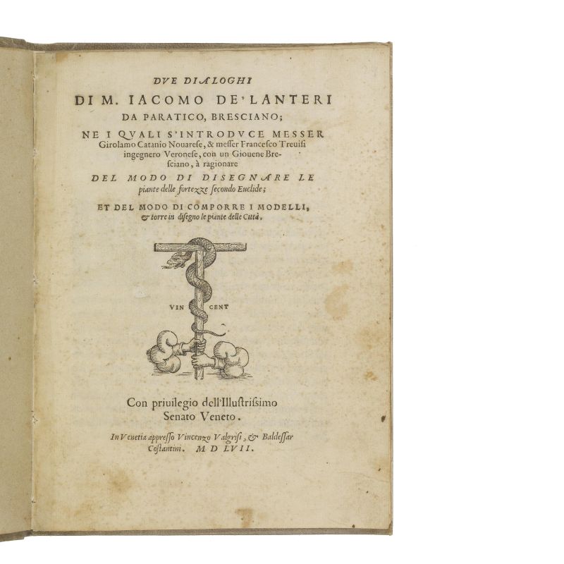 (Fortificazioni)   LANTERI, Giacomo.   Due dialoghi del modo di disegnare le piante delle fortezze secondo Euclide.   In Venetia, appresso Vicenzo Valgrisi, &amp; Baldessar Costantini, 1557.  - Asta LIBRI, MANOSCRITTI E AUTOGRAFI - Pandolfini Casa d'Aste