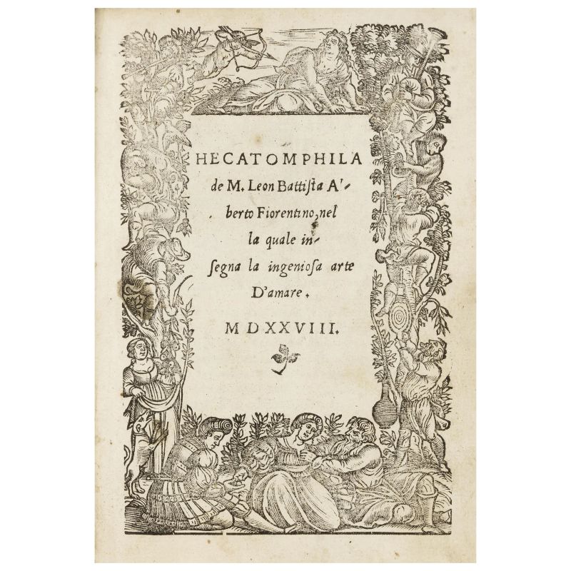 Alberti, Leon Battista. Hectomphila...  nella quale insegna la ingegnosa arte d'amare. Venezia, Zoppino, 1528.  - Asta LIBRI, MANOSCRITTI, AUTOGRAFI E STAMPE - Pandolfini Casa d'Aste