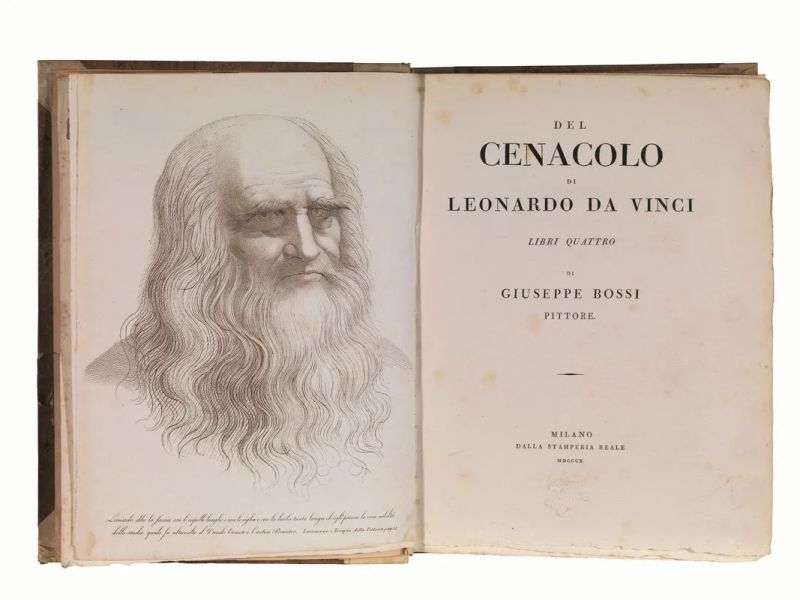 (Illustrati 800) BOSSI, Giuseppe (1777-1815). Del Cenacolo di Leonardo da Vinci libri quattro di Giuseppe Bossi pittore. Milano, dalla Stamperia Reale, 1810.  - Asta Stampe e disegni antichi e moderni-Libri Antichi - Pandolfini Casa d'Aste