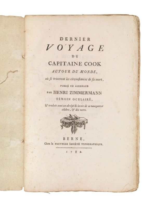 (Viaggio) ZIMMERMANN, Heinrich. Dernier voyage du Capitaine Cook autour du monde, ou se trouvent les circonstances de sa mort, publi&eacute; en allemand par Henri Zimmermann, t&eacute;moin oculaire ; &amp; traduit avec un abr&eacute;g&eacute; de la vie de ce navigateur c&eacute;l&egrave;bre, &amp; des notes. Berne, Chez la Nouvelle Soci&eacute;t&eacute; typographique, 1782.  - Asta ARCADE | Argenti, libri, porcellane e maioliche - Pandolfini Casa d'Aste