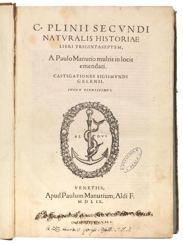 (Aldina) PLINIUS SECUNDUS, Gaius. Naturalis historiae libri trigintaseptem, a Paulo Manutio multis in locis emendati. Castigationes Sigismundi Gelenij. Index plenissimus. Venetiis, apud Paulum Manutium, Aldi f., 1559.  - Auction Book, manuscripts AND AUTOGRAPHS - Pandolfini Casa d'Aste