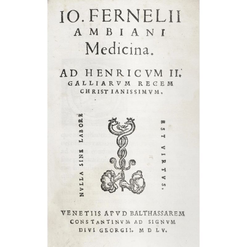 Fernel, Jean-François. Medicina. Venezia, Constantin, 1555.  - Asta LIBRI, MANOSCRITTI, AUTOGRAFI E STAMPE - Pandolfini Casa d'Aste